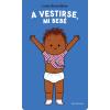 A vestirse, mi bebé